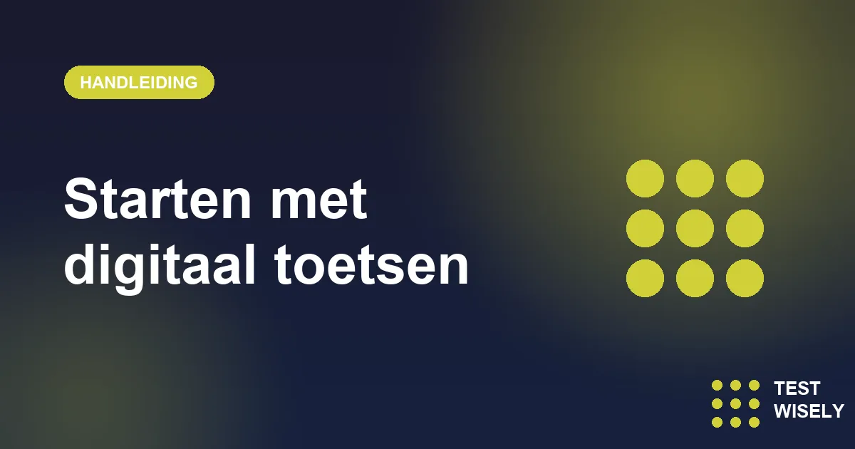 In 5 stappen starten met digitaal toetsen