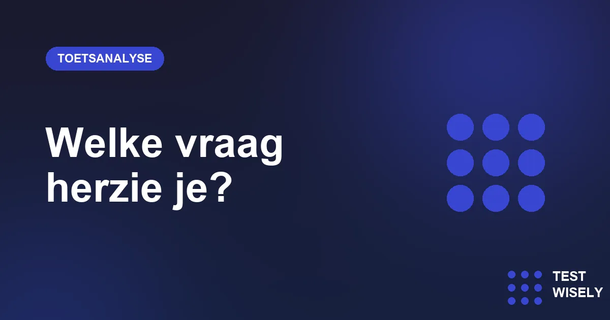 Na de toetsanalyse: vragen herzien met p-waarde en rit-waarde