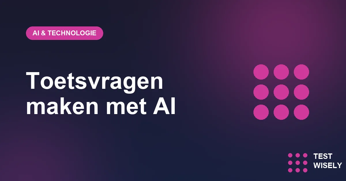 Toetsvragen maken met AI: zo houd je kwaliteit en privacy op orde